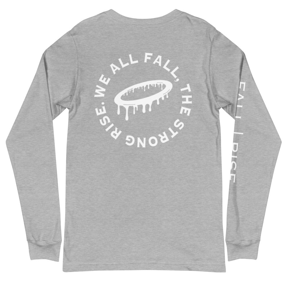 "We all FALL, the strong RISE" Long Sleeve Tee (More Colors Available)