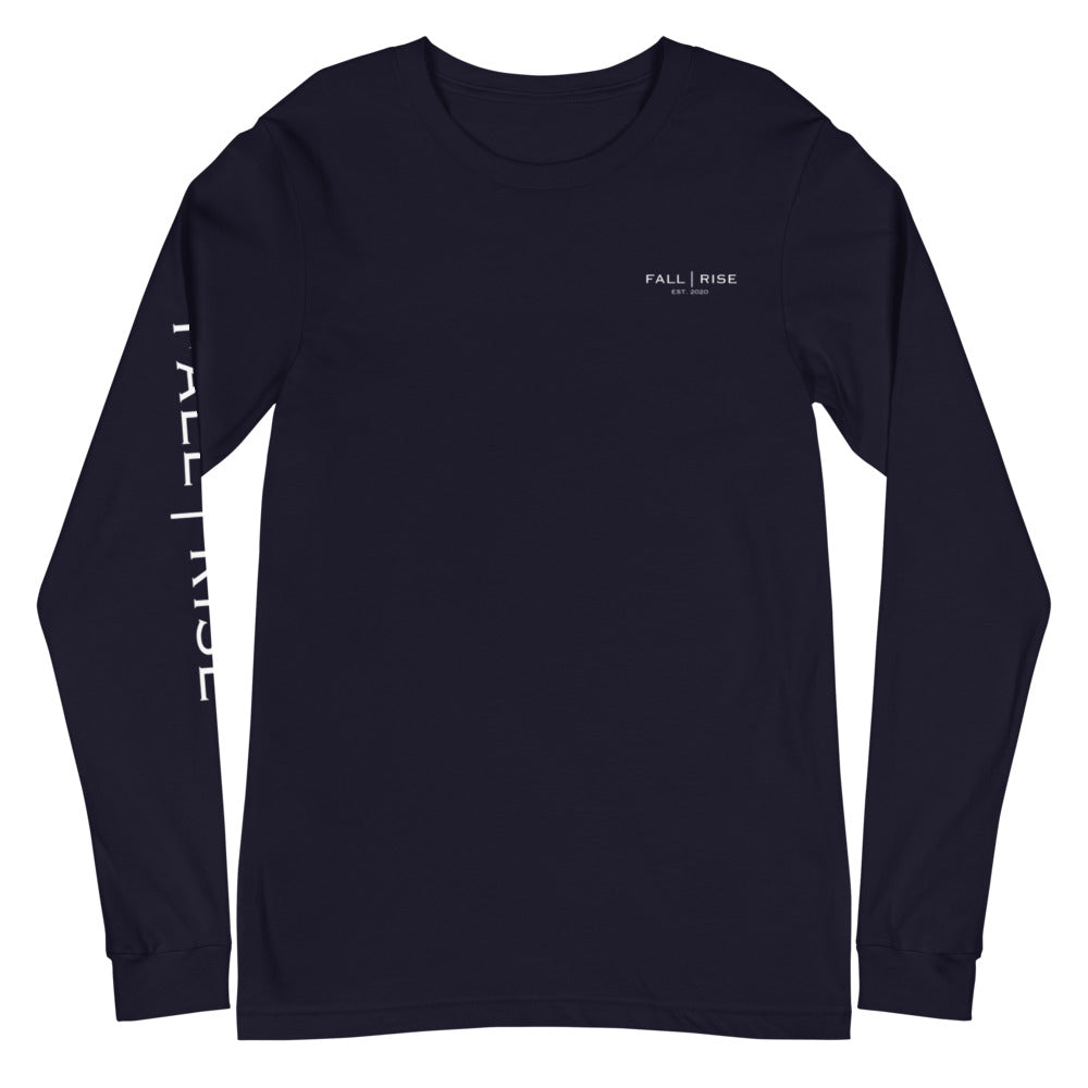 "We all FALL, the strong RISE" Long Sleeve Tee (More Colors Available)