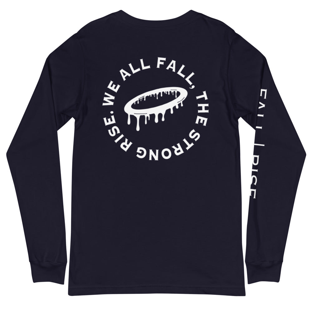 "We all FALL, the strong RISE" Long Sleeve Tee (More Colors Available)